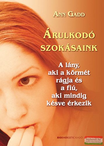 Ann Gadd - Árulkodó szokásaink