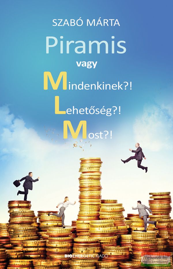 Szabó Márta - Piramis vagy Mindenkinek? Lehetőség?! Most?!