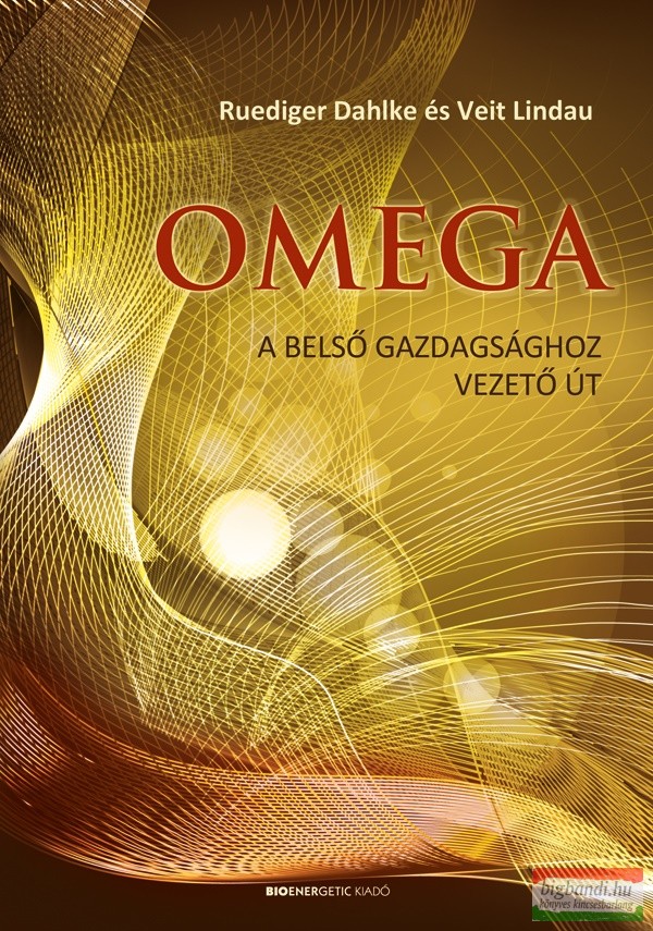Ruediger Dahlke, Veit Lindau - OMEGA - A belső gazdagsághoz vezető út