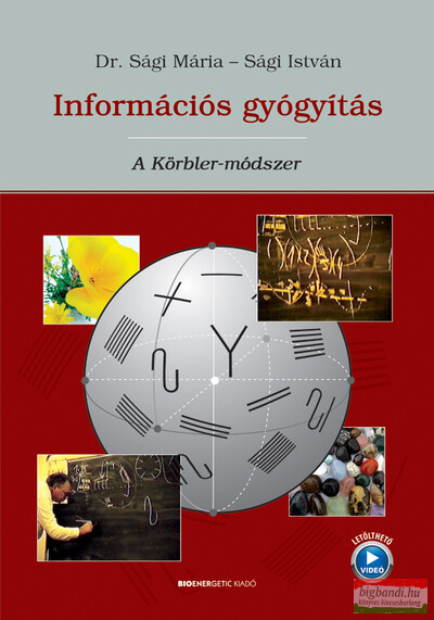 Sági István, Dr. Sági Mária - Információs gyógyítás - A Körbler-módszer