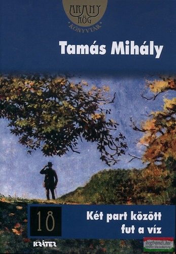 Tamás Mihály - Két part között fut a víz