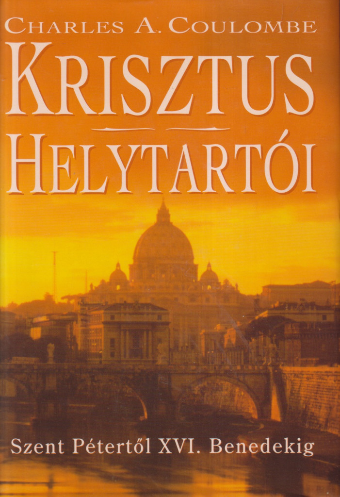 Charles A. Coulombe - Krisztus helytartói