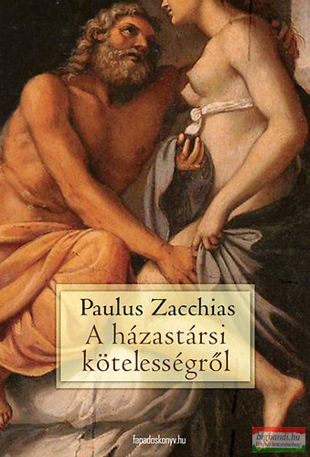 Paulus Zacchias - A házastársi kötelességről