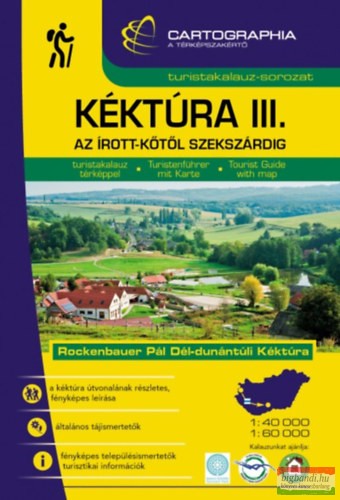 Kéktúra III. turistakalauz - Az Írott-kőtől Szekszárdig