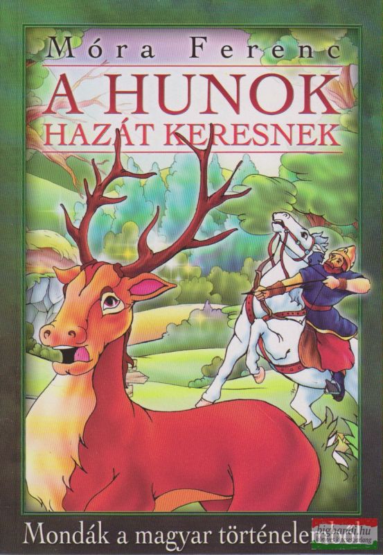 Móra Ferenc - A hunok hazát keresnek