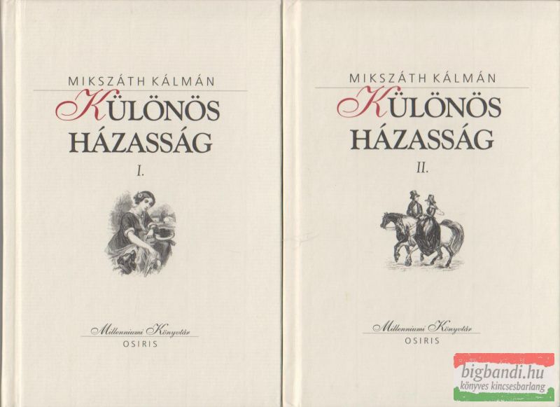 Mikszáth Kálmán - Különös házasság I-II.
