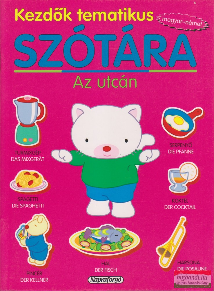 Kezdők tematikus szótára - Magyar-német: Az utcán