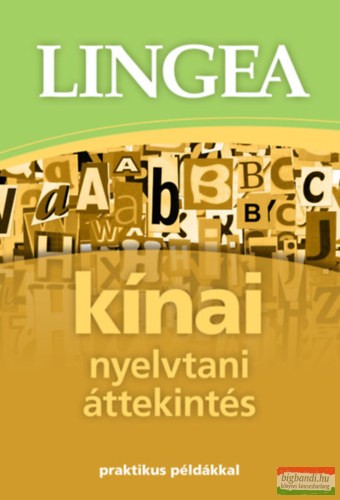 Kínai nyelvtani áttekintés - Praktikus példákkal