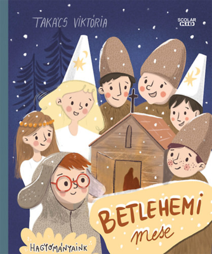Takács Viktória - Betlehemi mese - Hagyományaink
