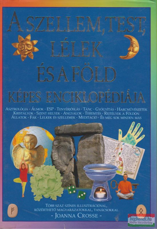 Joanna Crosse - A szellem, test, lélek és a Föld képes enciklopédiája
