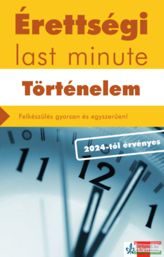 Érettségi - Last minute - Történelem - 2024-től érvényes