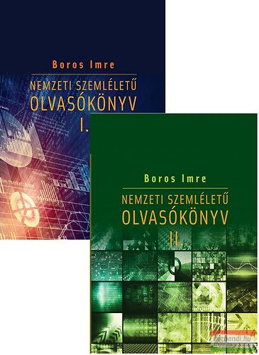 Boros Imre - Nemzeti szemléletű olvasókönyv I-II.