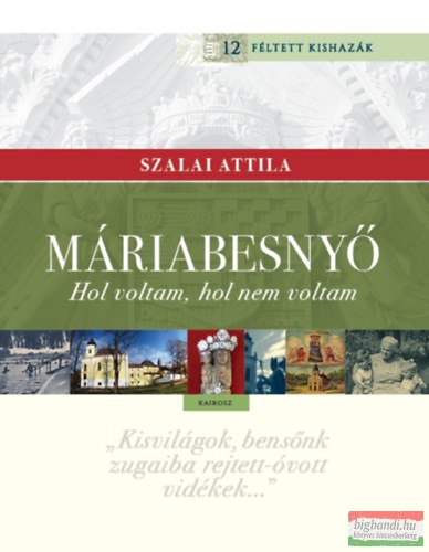 Szalai Attila - Máriabesnyő - Hol voltam, hol nem voltam