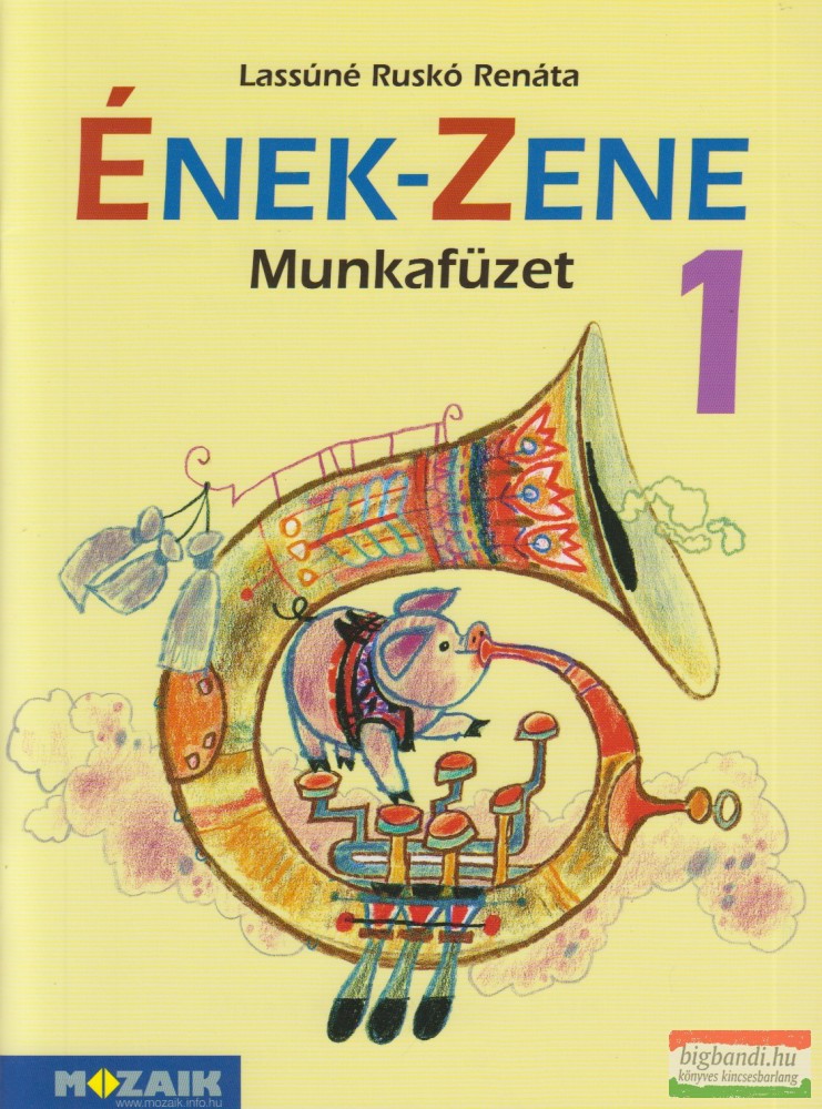 Lassúné Ruskó Renáta - Ének-zene 1 munkafüzet -MS-1619U