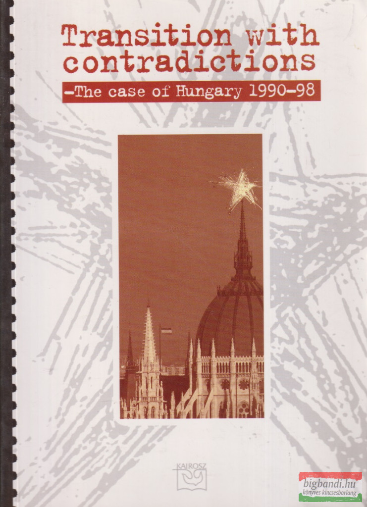 Transition with contradictions - the case of Hungary 1990-98