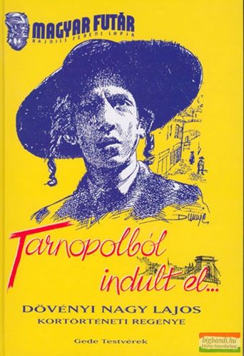 Dövényi Nagy Lajos - Tarnopolból indult el