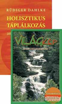 Rüdiger Dahlke - Holisztikus táplálkozás + Világkép