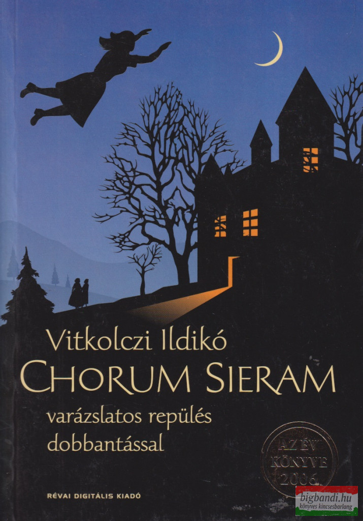 Vitkolczi Ildikó - Chorum Sieram - Varázslatos repülés dobbantással