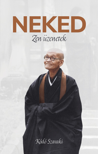 Kódó Szavaki - Neked - Zen üzenetek Kódó Szavaki - Neked - Zen üzenetek